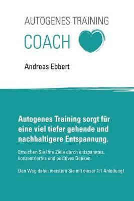 Autogenes Training: Autogenes Training kinderleicht erlernen