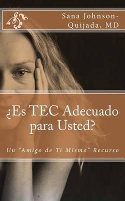 Es TEC Adecuado para Usted?: Un  Amigo de Ti Mismo  Recurso