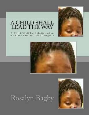 A Child Shall Lead the Way: A Child Shall Lead