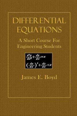 Differential Equations: A Short Course for Engineering Students