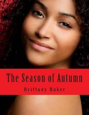 The Season of Autumn: Nothing Lasts Forever