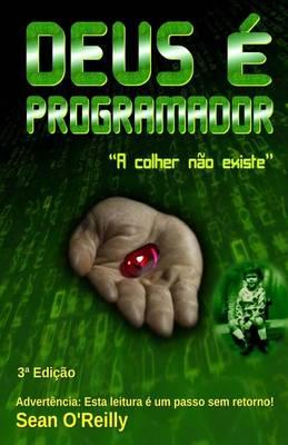 Deus E Programador: A Colher Nao Existe