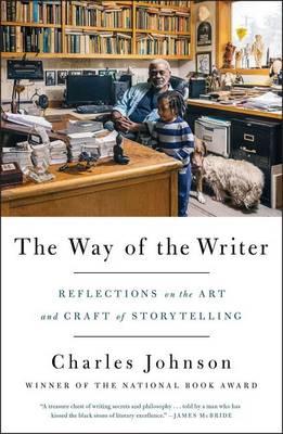 The Way of the Writer: Reflections on the Art and Craft of Storytelling