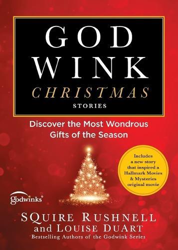 Godwink Christmas Stories: Discover the Most Wondrous Gifts of the Season