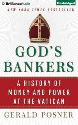 God's Bankers: A History of Money and Power at the Vatican; Library Edition