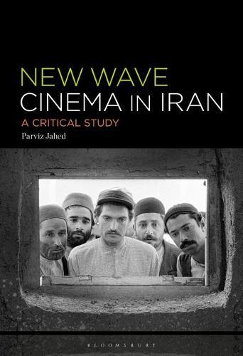 The New Wave Cinema in Iran: A Critical Study