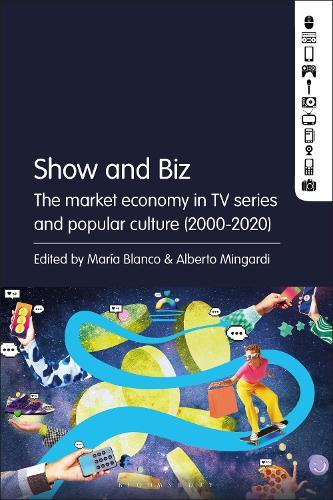 Show and Biz: The market economy in TV series and popular culture (2000-2020)