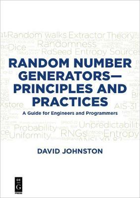 Random Number Generators—Principles and Practices: A Guide for Engineers and Programmers