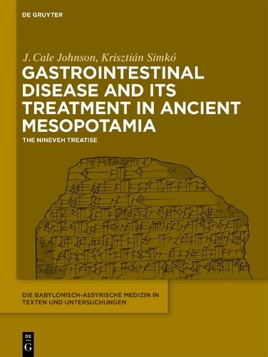 Gastrointestinal Disease and Its Treatment in Ancient Mesopotamia: The Nineveh Treatise