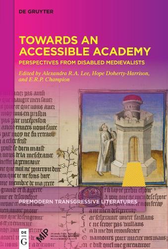Towards an Accessible Academy: Perspectives from Disabled Medievalists