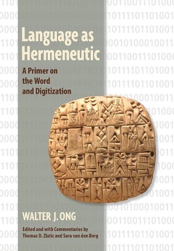 Language As Hermeneutic: A Primer on the Word and Digitization