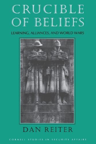 Crucible of Beliefs: Learning, Alliances, and World Wars