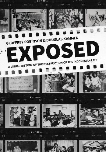 Exposed: A Visual History of the Destruction of the Indonesian Left