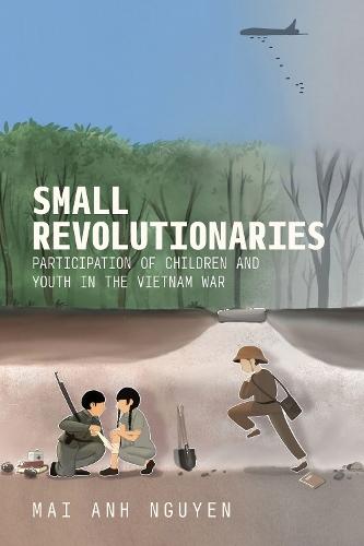 Small Revolutionaries: Participation of Children and Youth in the Vietnam War