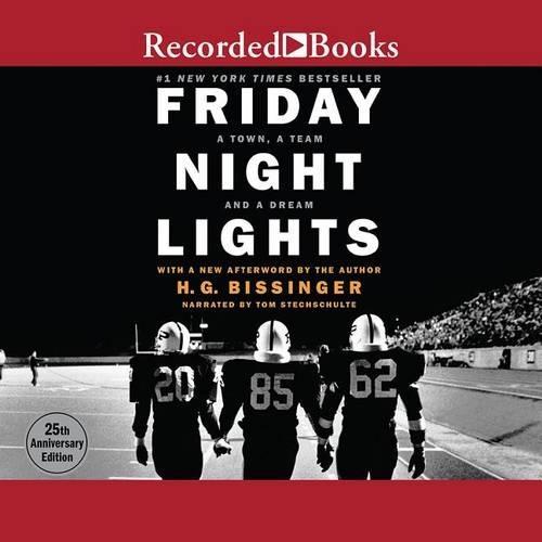 Friday Night Lights: A Town, a Team, and a Dream