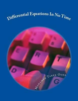 Differential Equations In No Time: Solve Differential Equations In No Time