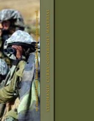 My Almost Full Family History of My Biblical Life Prophecy Theory Seal.: The Prophecy Life Theory Seal Revolution Earth Bible