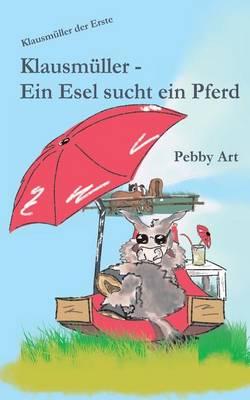 Klausmueller - Ein Esel Sucht Ein Pferd