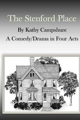 The Stenford Place: A Drama/Comedy in Four Acts