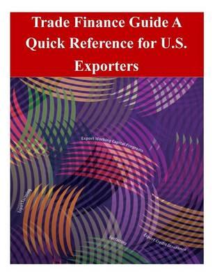 Trade Finance Guide: A Quick Reference for U.S. Exporters