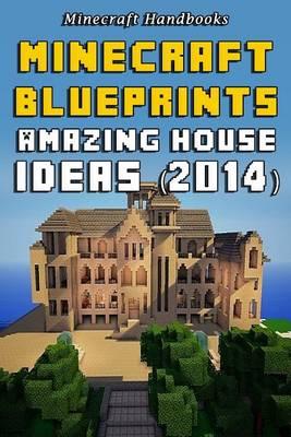 Minecraft Blueprints: Amazing House Ideas (2014)