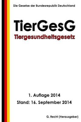 Tiergesundheitsgesetz - TierGesG