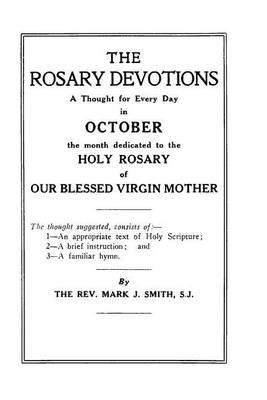 The Rosary Devotions: A Thought for Every Day in October