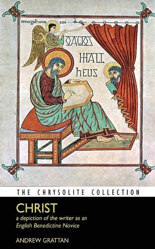 Christ: a depiction of the writer as an English Benedictine Novice