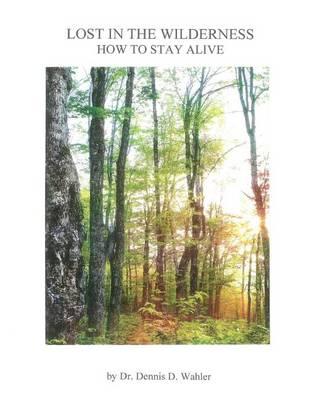 Lost in the Wilderness: How to Stay Alive