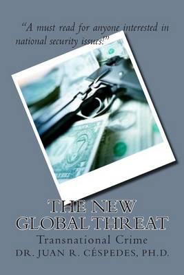The New Global Threat: Transnational Crime