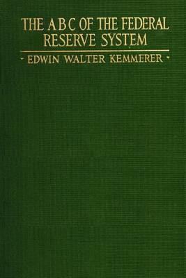 The A B C of the Federal Reserve System