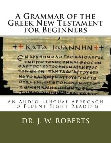 A Grammar of the Greek New Testament for Beginners