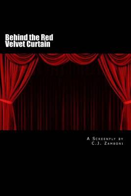 Behind the Red Velvet Curtain: A Screenplay