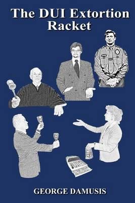 The DUI Extortion Racket