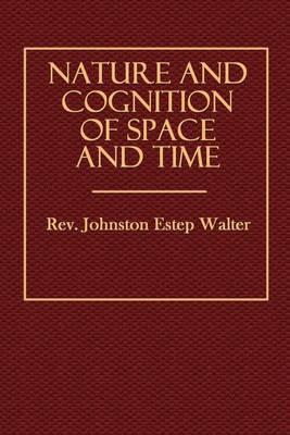 Nature and Cognition of Space and Time