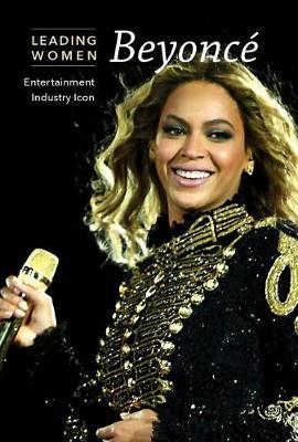 Beyoncé: Entertainment Industry Icon