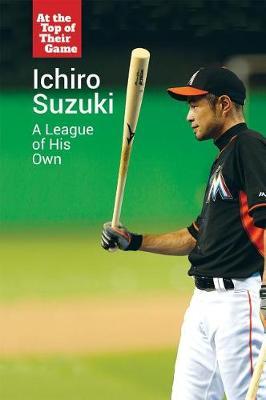 Ichiro Suzuki: A League of His Own
