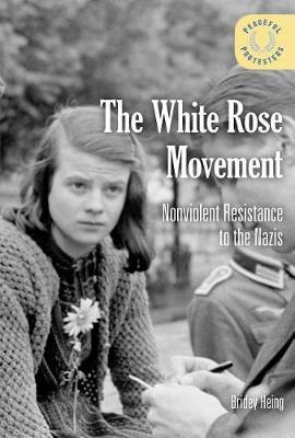 The White Rose Movement: Nonviolent Resistance to the Nazis