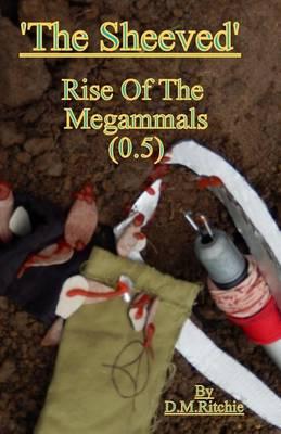 'The Sheeved' Rise Of The Megammals.: Fantasy, fiction, adventure, evolution, war.