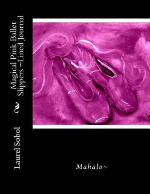 Magical Pink Ballet Slippers Lined Journal