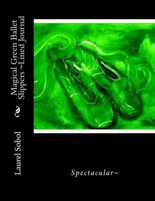 Magical Green Ballet Slippers Lined Journal
