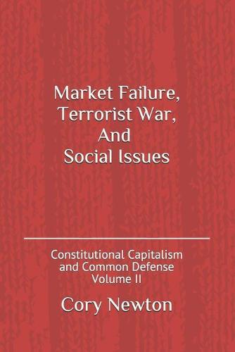 Market Failure, Terrorist War, And Social Issues