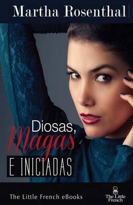 Diosas, Magas E Iniciadas