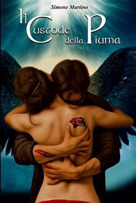 Il Custode Della Piuma: Di Simone Martino