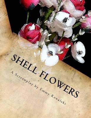 Shell Flowers: Things Are Never as They Appear