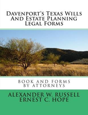 Davenport's Texas Wills and Estate Planning Legal Forms