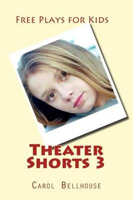 Theater Shorts 3: Free Plays for Kids