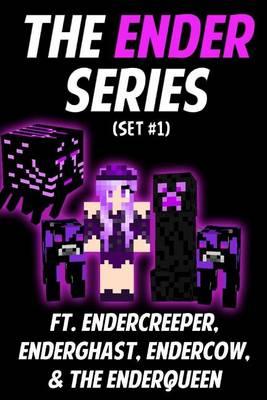 The Ender Series (Set #1): Ft. Endercreeper, Enderghast, Endercow, & the Enderqueen