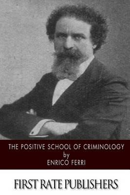 The Positive School of Criminology