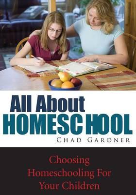 All about Homeschool: Choosing Homeschooling for Your Children